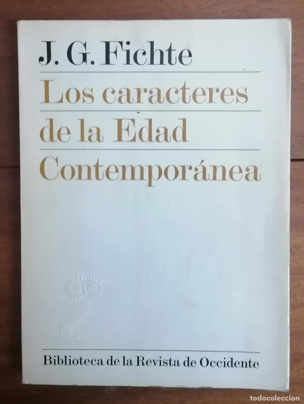 Libri di seconda mano: J. G Fichte - LOS CARACTERES DE LA EDAD CONTEMPOR&Aacute;NEA