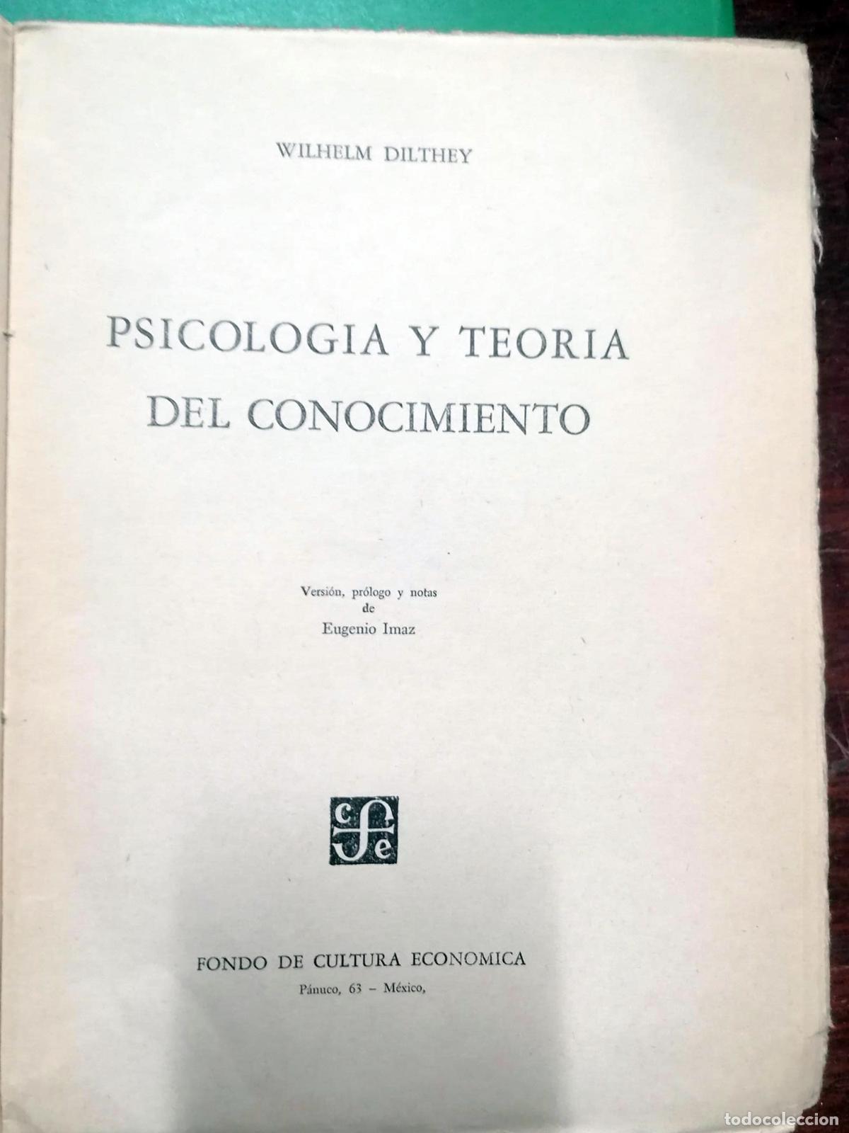 Libros: Wilhelm Dilthey - PSICOLOG&Iacute;A Y TEOR&Iacute;A DEL CONOCIMIENTO - Foto 2