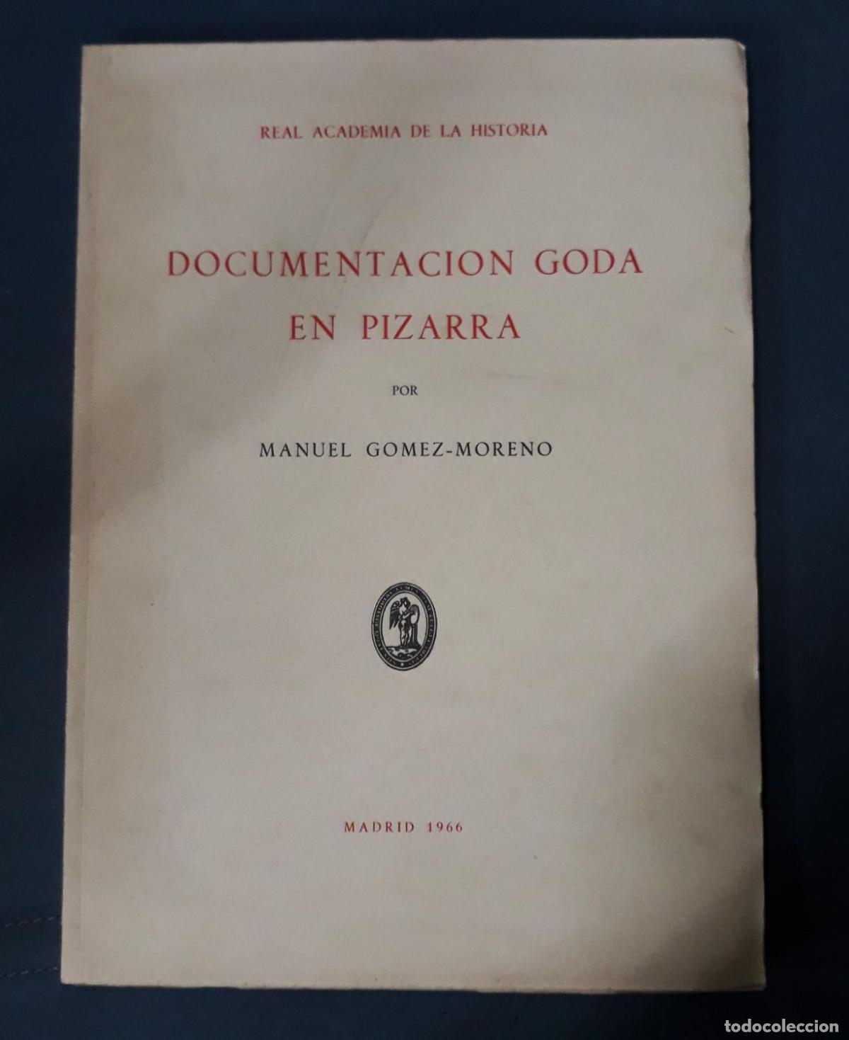 Libros: Manuel G&oacute;mez Moreno - DOCUMENTACI&Oacute;N GODA EN PIZARRA - Foto 1
