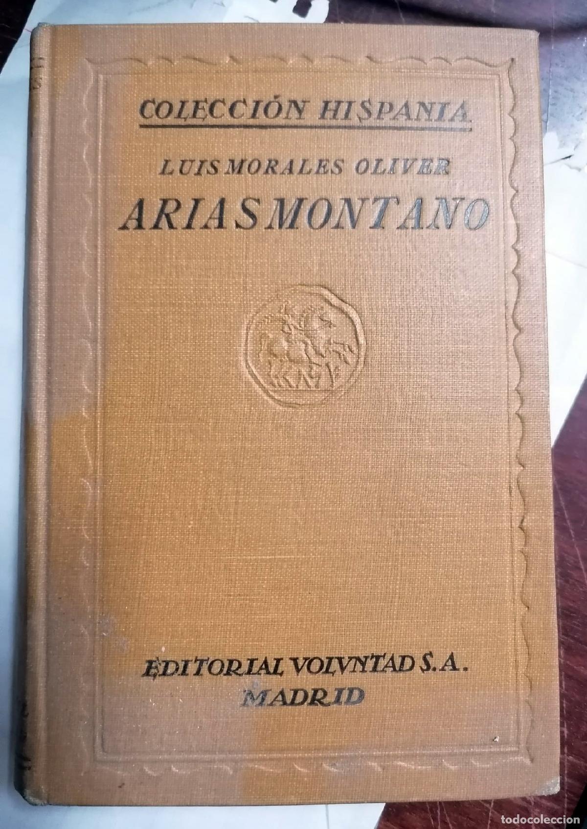 Libros: Luis morales Oliver - ARIAS MONTANO y la pol&iacute;tica de Felipe II en Flandes