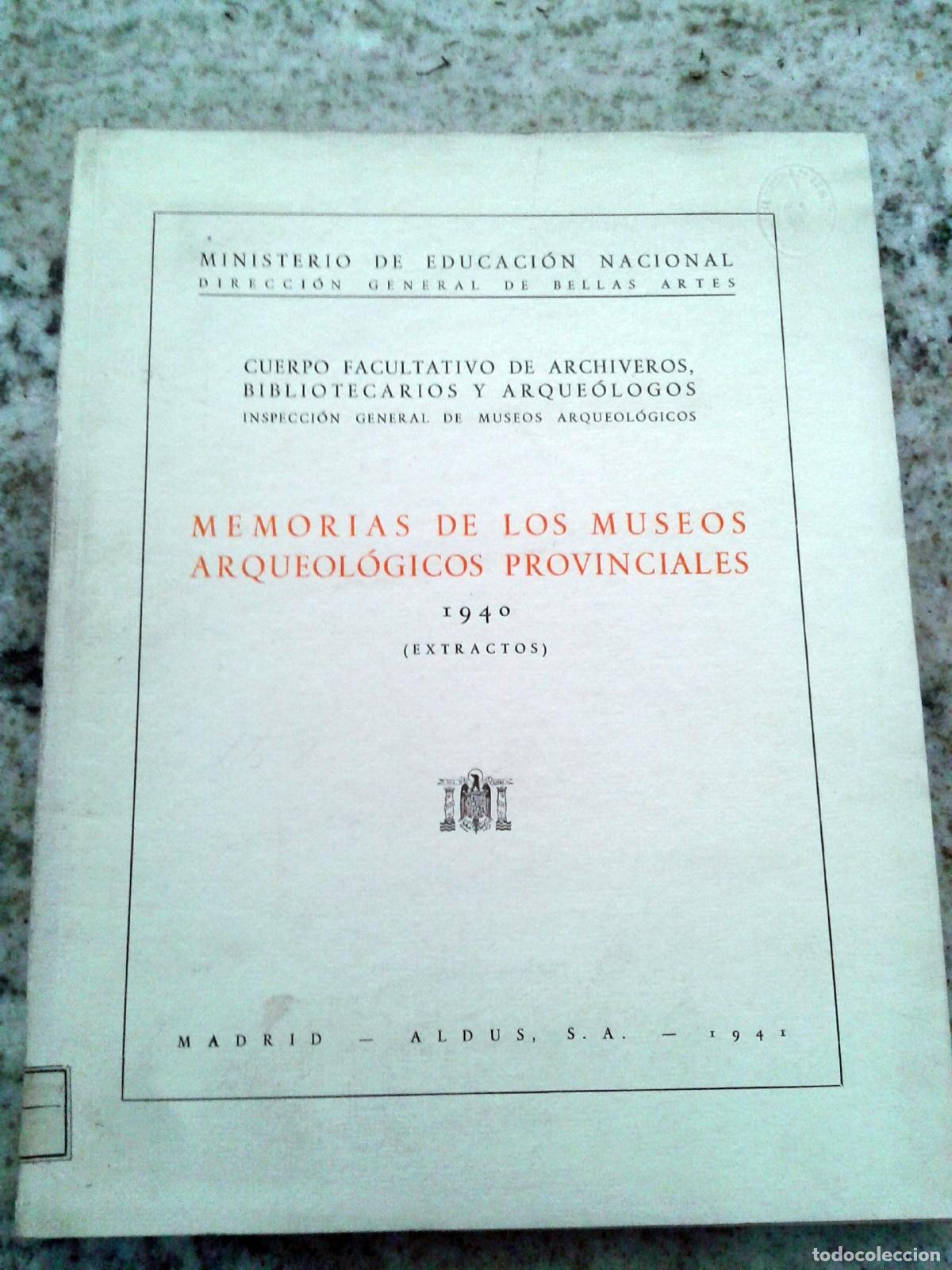 Libri di seconda mano: VV.AA - MEMORIAS DE LOS MUSEOS ARQUEOL&Oacute;GICOS PROVINCIALES. 1940 (Extractos)