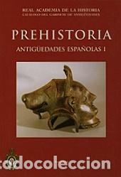 Libros: VV.AA - PREHISTORIA. ANTIG&Uuml;EDADES ESPA&Ntilde;OLAS I - Foto 1