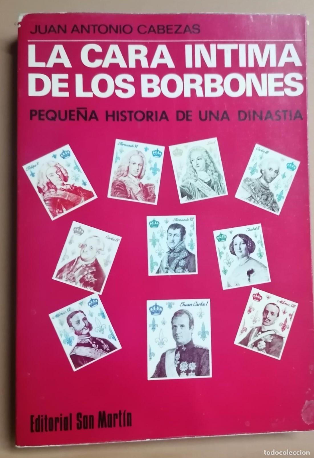 B&uuml;cher: Cabezas, Juan Antonio - LA CARA &Iacute;NTIMA DE LOS BORBONES