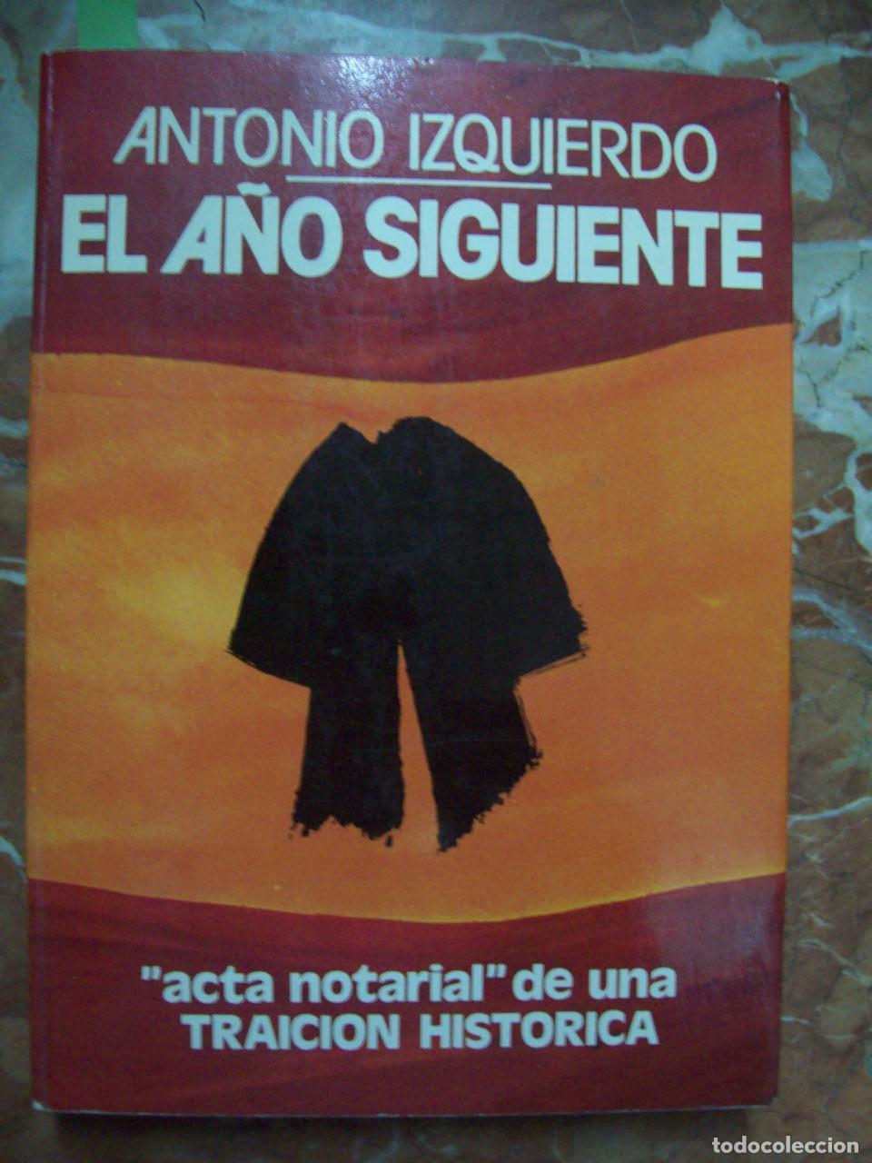 Libros: Izquierdo, Antonio - EL A&Ntilde;O SIGUIENTE - Foto 1
