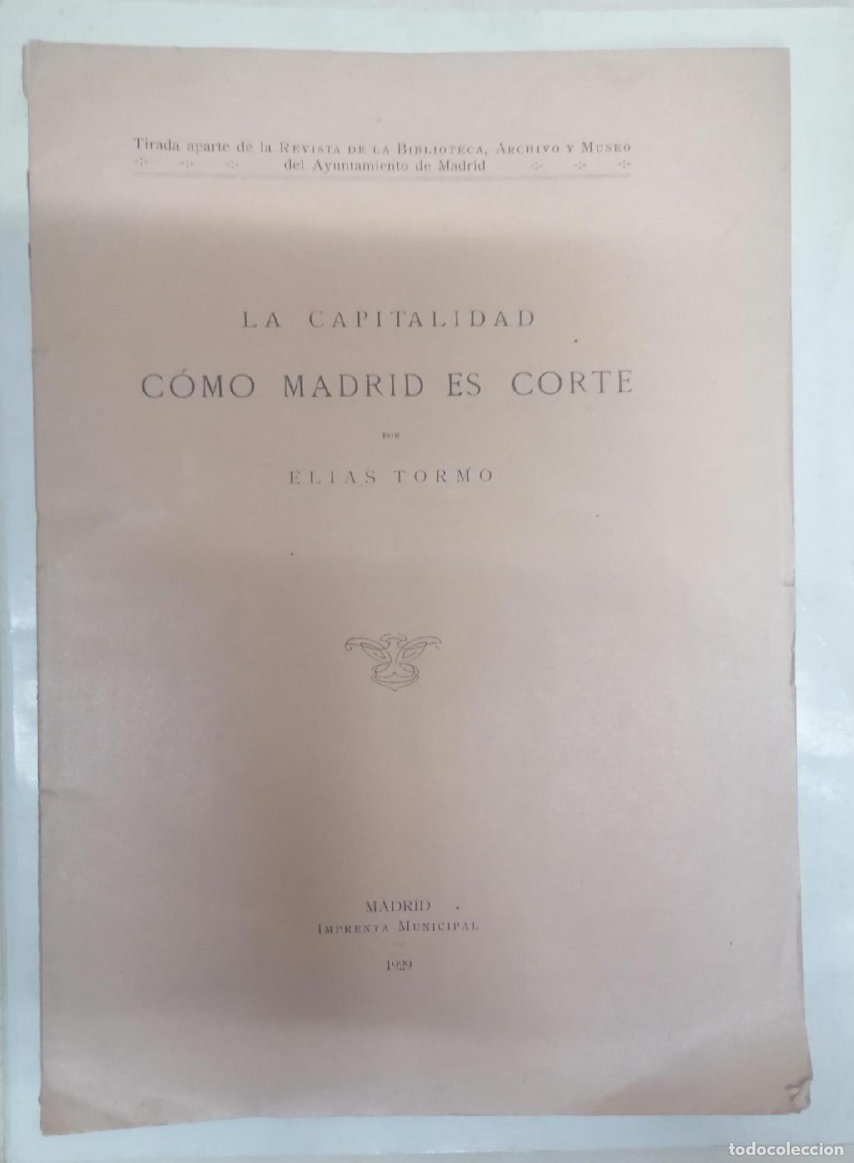 Libros: Tormo, Elias - LA CAPITALIDAD C&Oacute;MO MADRID ES CORTE