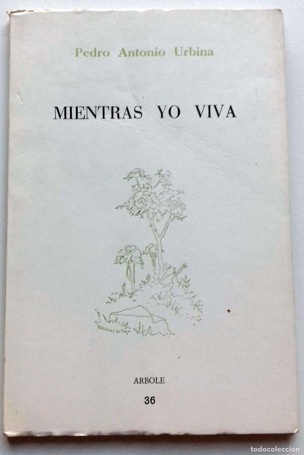 B&uuml;cher: Urbina, Pedro Antonio - MIENTRAS YO VIVA