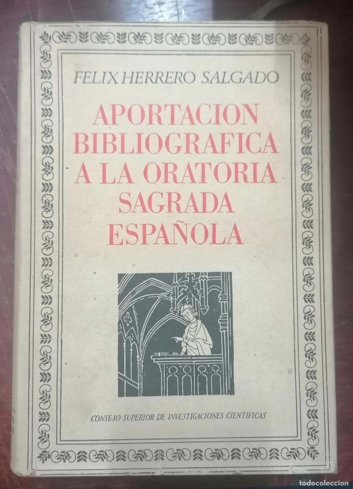 Libros: Herrero Salgado, F&eacute;lix - APORTACI&Oacute;N BIBLIOGR&Aacute;FICA A LA ORATORIA SAGRADA ESPA&Ntilde;OLA