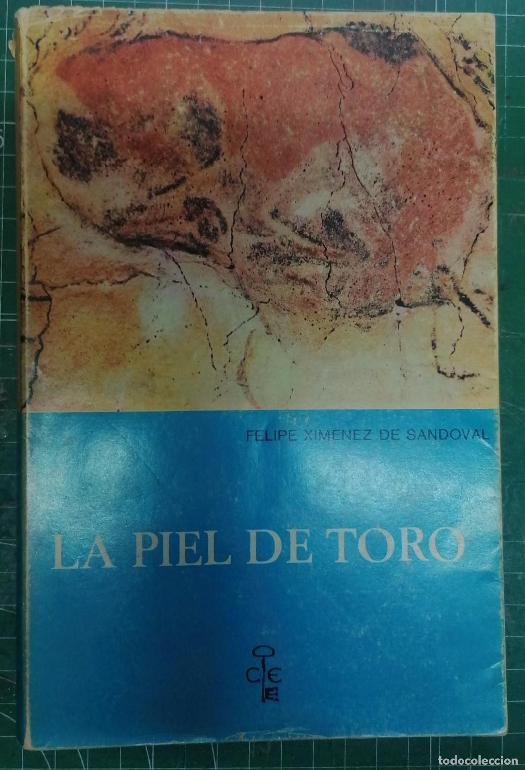 Libri di seconda mano: Xim&eacute;nez de Sandoval, Felipe - LA PIEL DE TORO. CUMBRES Y SIMAS DE LA HISTORIA DE ESPA&Ntilde;A