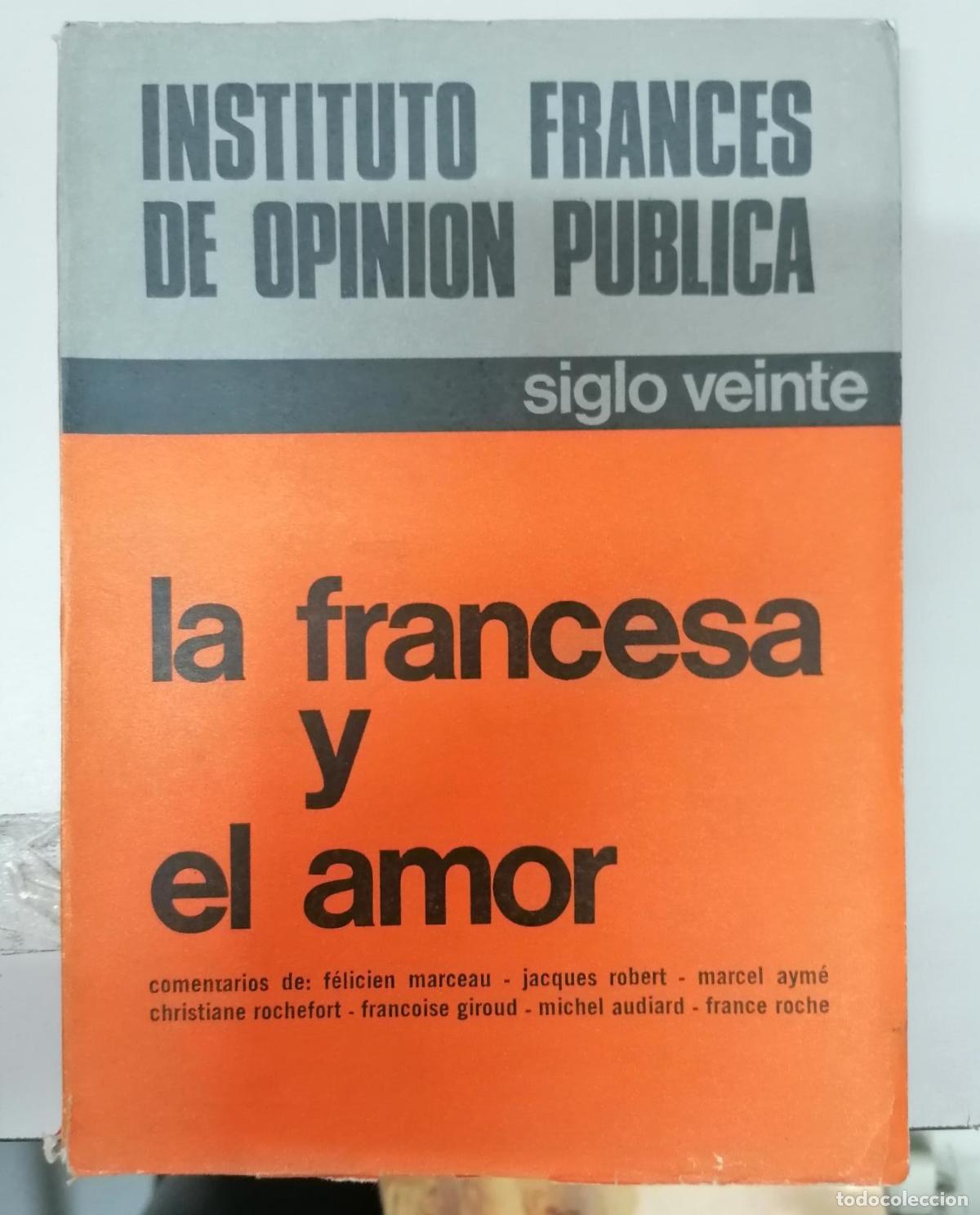 books: LA FRANCESA Y EL AMOR. ENCUESTA REALIZADA POR EL INSTITUTO FRANC&Eacute;S DE OPINI&Oacute;N P&Uacute;BLICA