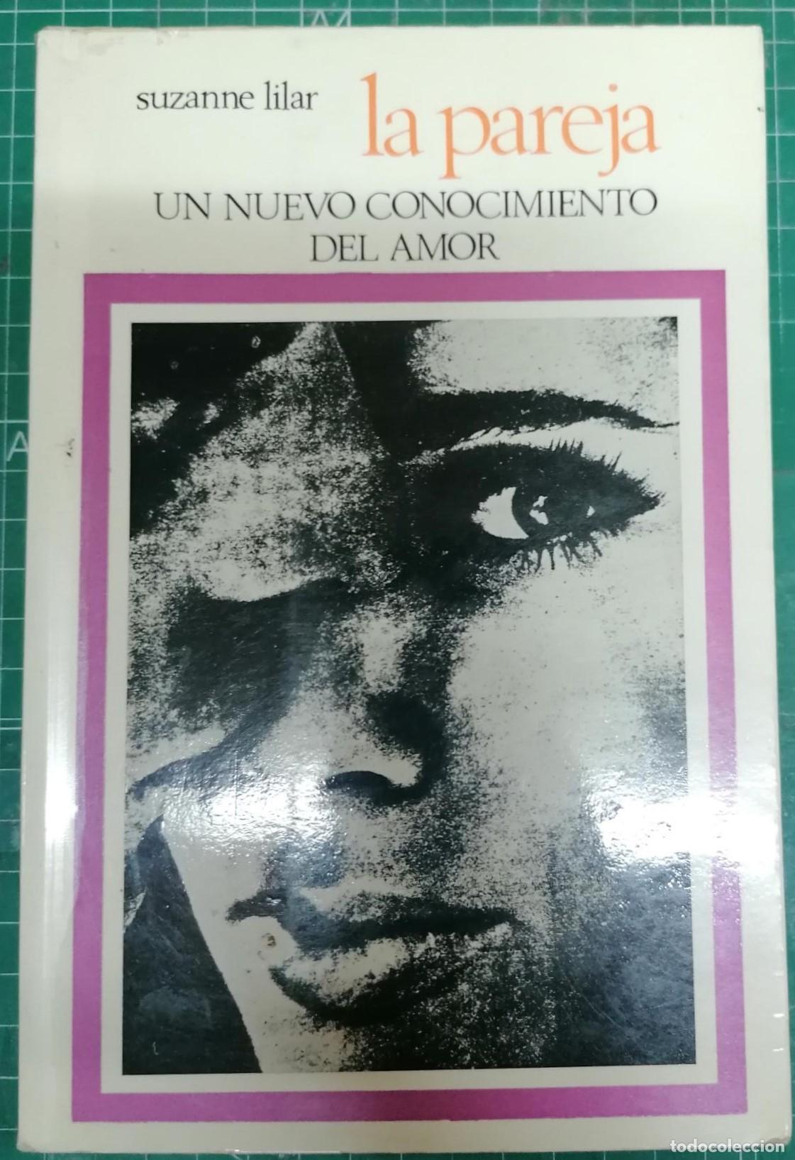 Livros em segunda m&atilde;o: Lilar, Suzanne - LA PAREJA. UN NUEVO CONOCIMIENTO DEL AMOR