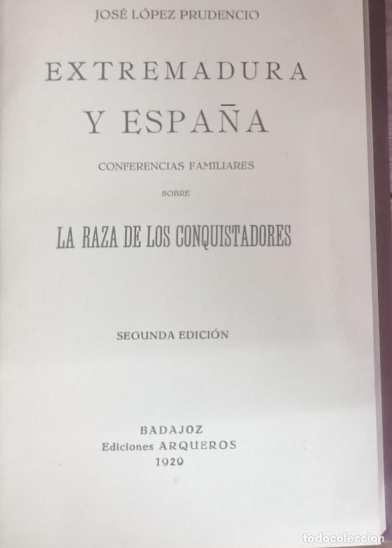 Livres: L&oacute;pez Prudencio, Jos&eacute; - EXTREMADURA Y ESPA&Ntilde;A. CONFERENCIAS FAMILIARES SOBRE LA RAZA DE LOS CONQUISTA