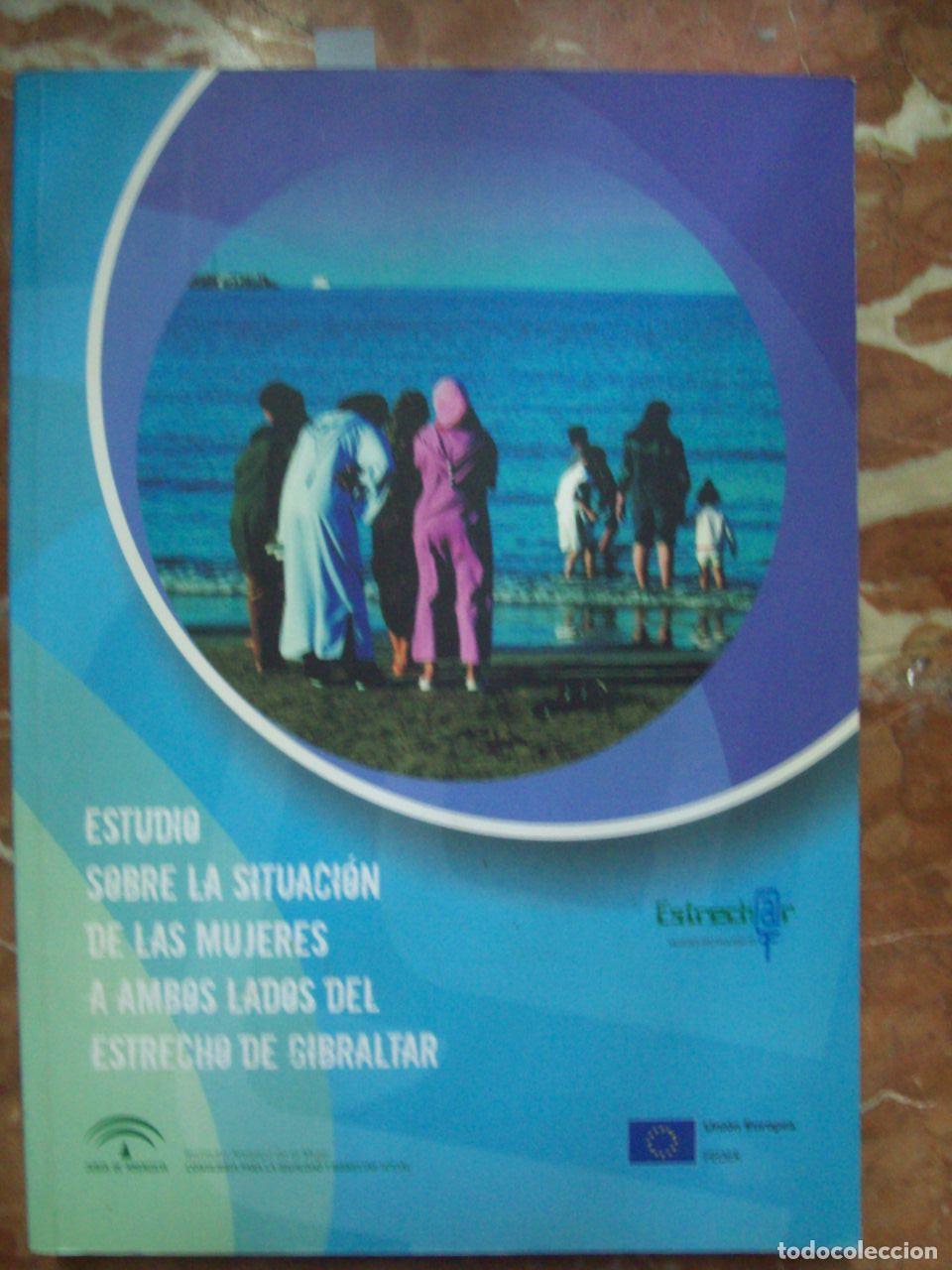 Livres: VV. AA. - ESTUDIO SOBRE LA SITUACI&Oacute;N DE LAS MUJERES A AMBOS LADOS DEL ESTRECHO DE GIBRALTAR