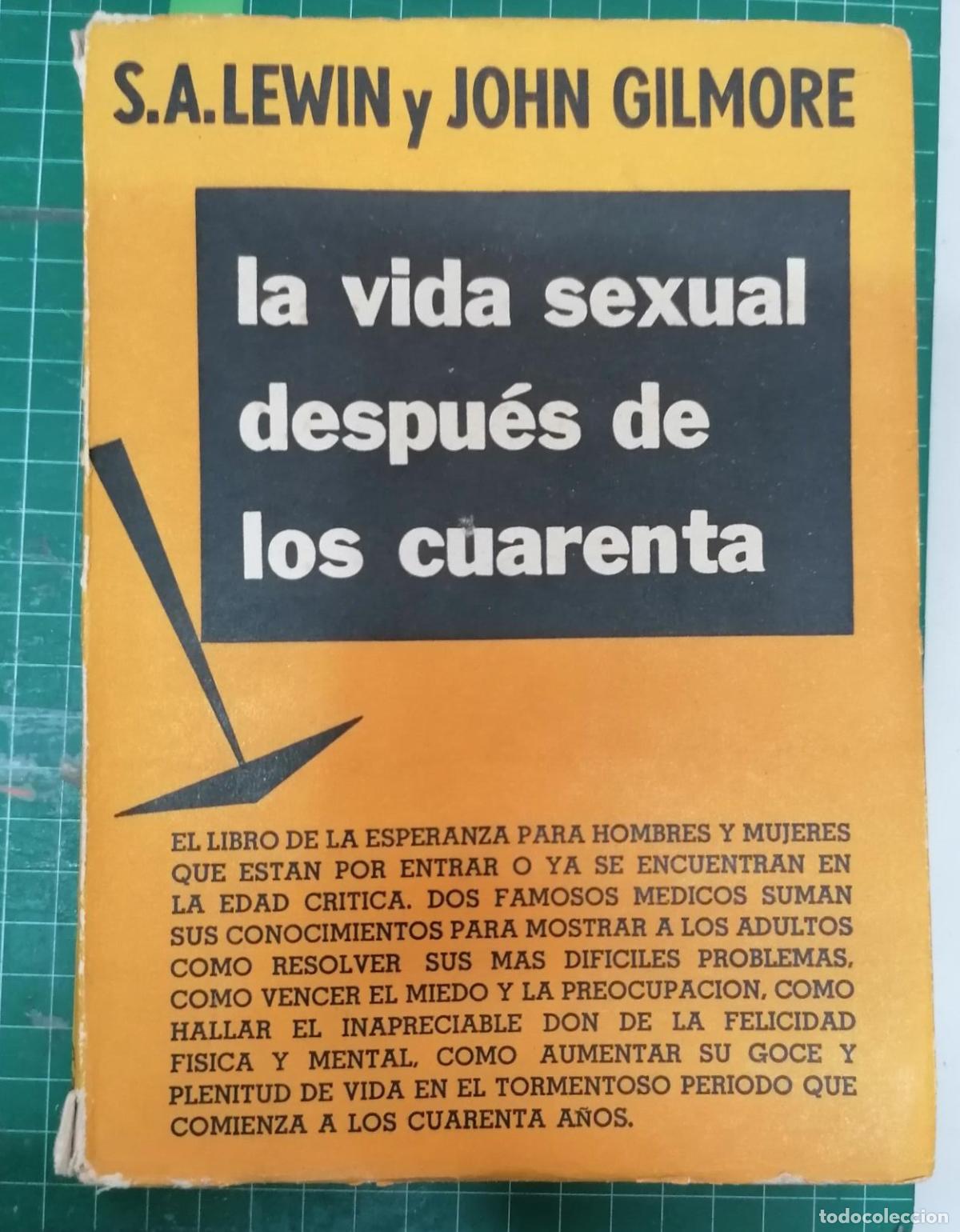 B&uuml;cher: Lewin, S.A. y John Gilmore - LA VIDA SEXUAL DESPU&Eacute;S DE LOS CUARENTA