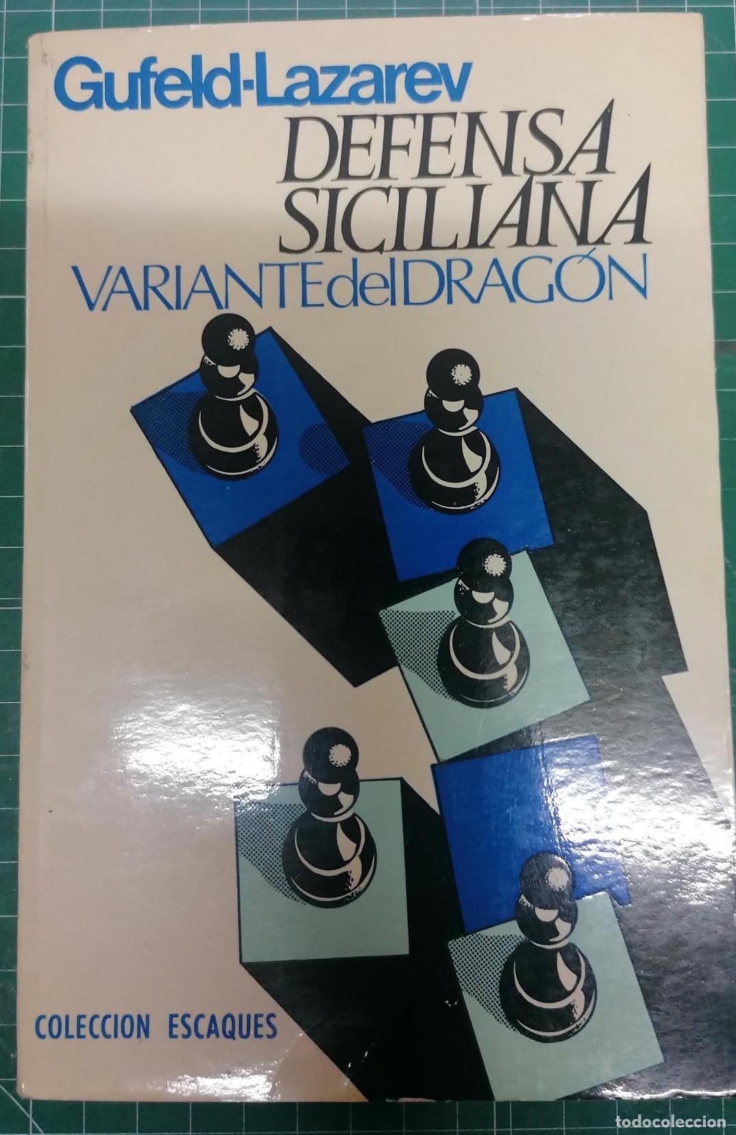 Libros: Gufeld, E. E. y E. M. Lazarev - DEFENSA SICILIANA. VARIANTE DEL DRAG&Oacute;N - Foto 1