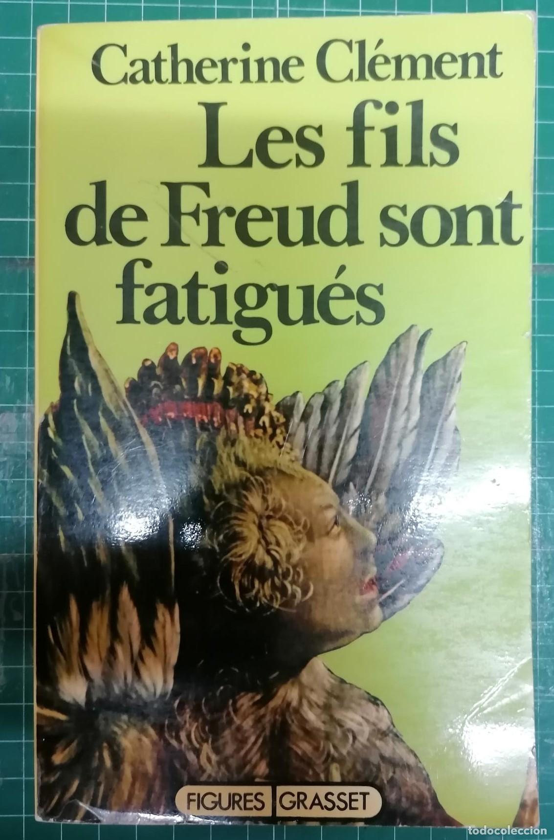 books: Cl&eacute;ment, Catherine - LES FILS DE FREUD SONT FATIGU&Eacute;S