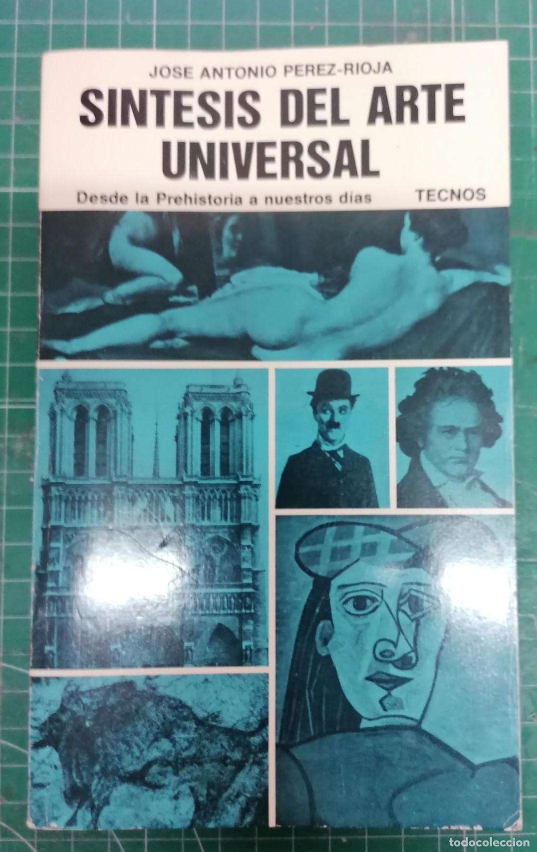 Libros: P&eacute;rez-Rioja, Jos&eacute; Antonio - S&Iacute;NTESIS DEL ARTE UNIVERSAL. DESDE LA PREHISTORIA A NUESTROS D&Iacute;AS
