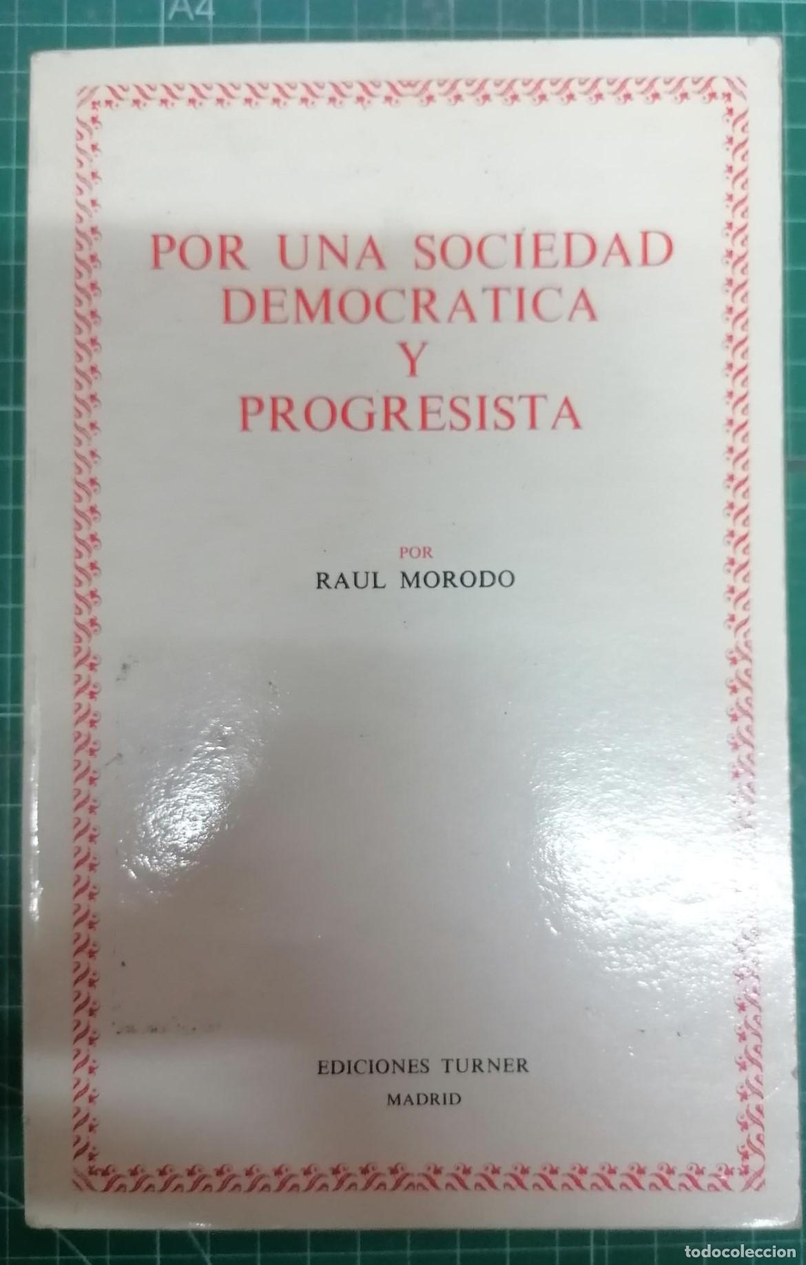 Libros: Morodo, Ra&uacute;l - POR UNA SOCIEDAD DEMOCR&Aacute;TICA Y PROGRESISTA