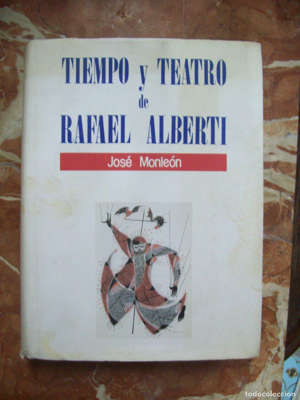 Libros: Monle&oacute;n, Jos&eacute; - TIEMPO Y TEATRO DE RAFAEL ALBERTI - Foto 1