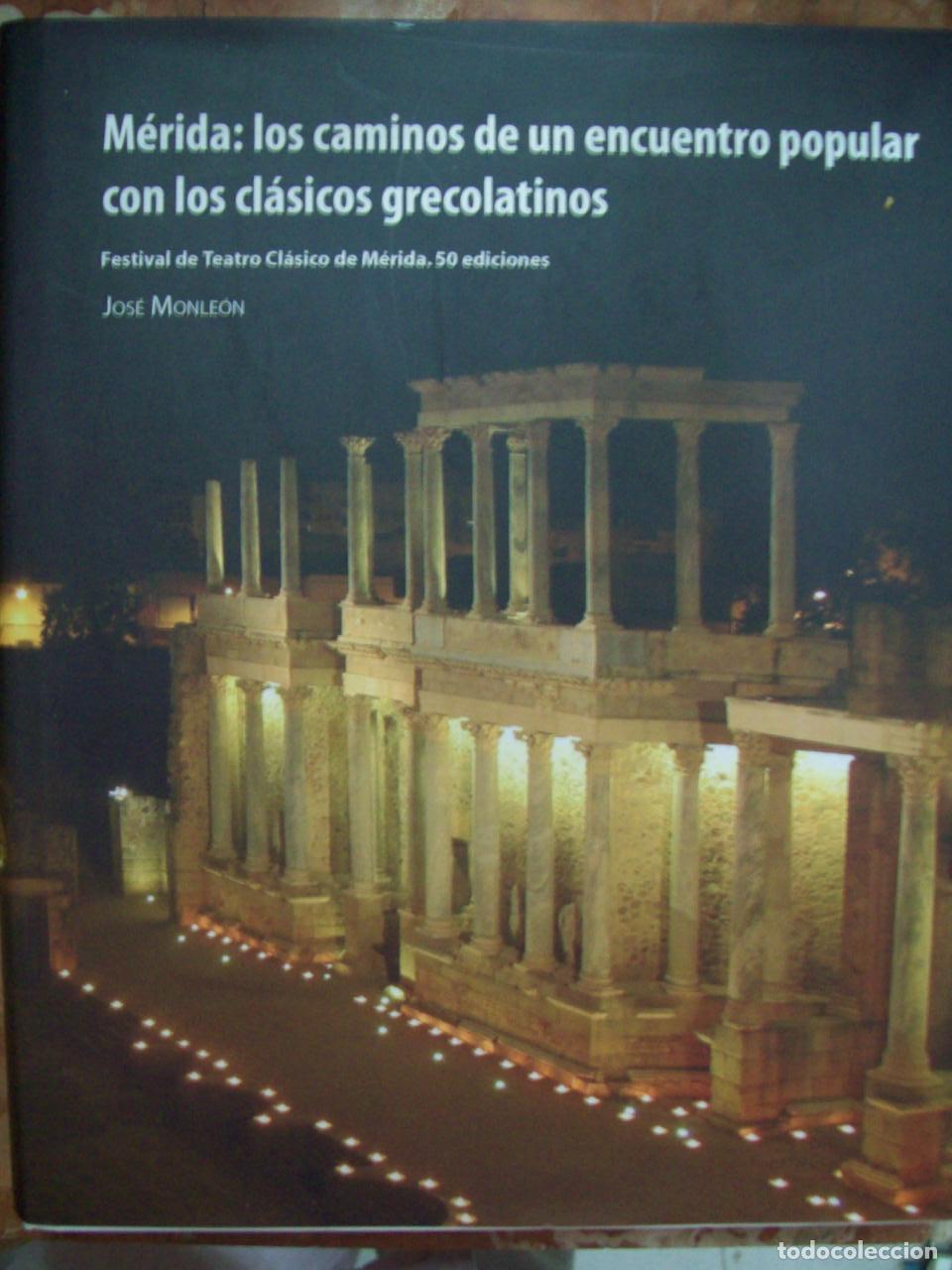 Libri di seconda mano: Monle&oacute;n, Jos&eacute; - M&Eacute;RIDA: LOS CAMINOS DE UN ENCUENTRO POPULAR CON LOS CL&Aacute;SICOS GRECOLATINOS