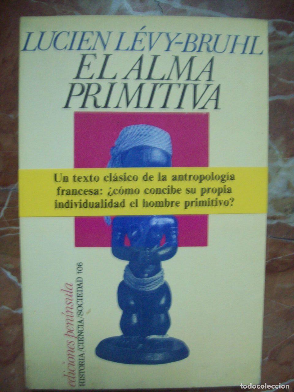 Libros: L&eacute;vy-Bruhl, Lucien - EL ALMA PRIMITIVA - Foto 1