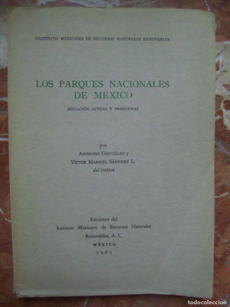 Libros: Gonz&aacute;lez, Ambrosio y V&iacute;ctor Manuel S&aacute;nchez - LOS PARQUES NACIONALES DE M&Eacute;XICO. SITUACI&Oacute;N ACTUAL Y PR