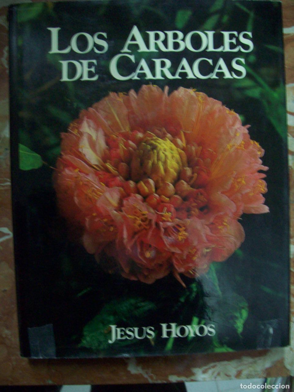 Libros: Hoyos, Jes&uacute;s - LOS &Aacute;RBOLES DE CARACAS
