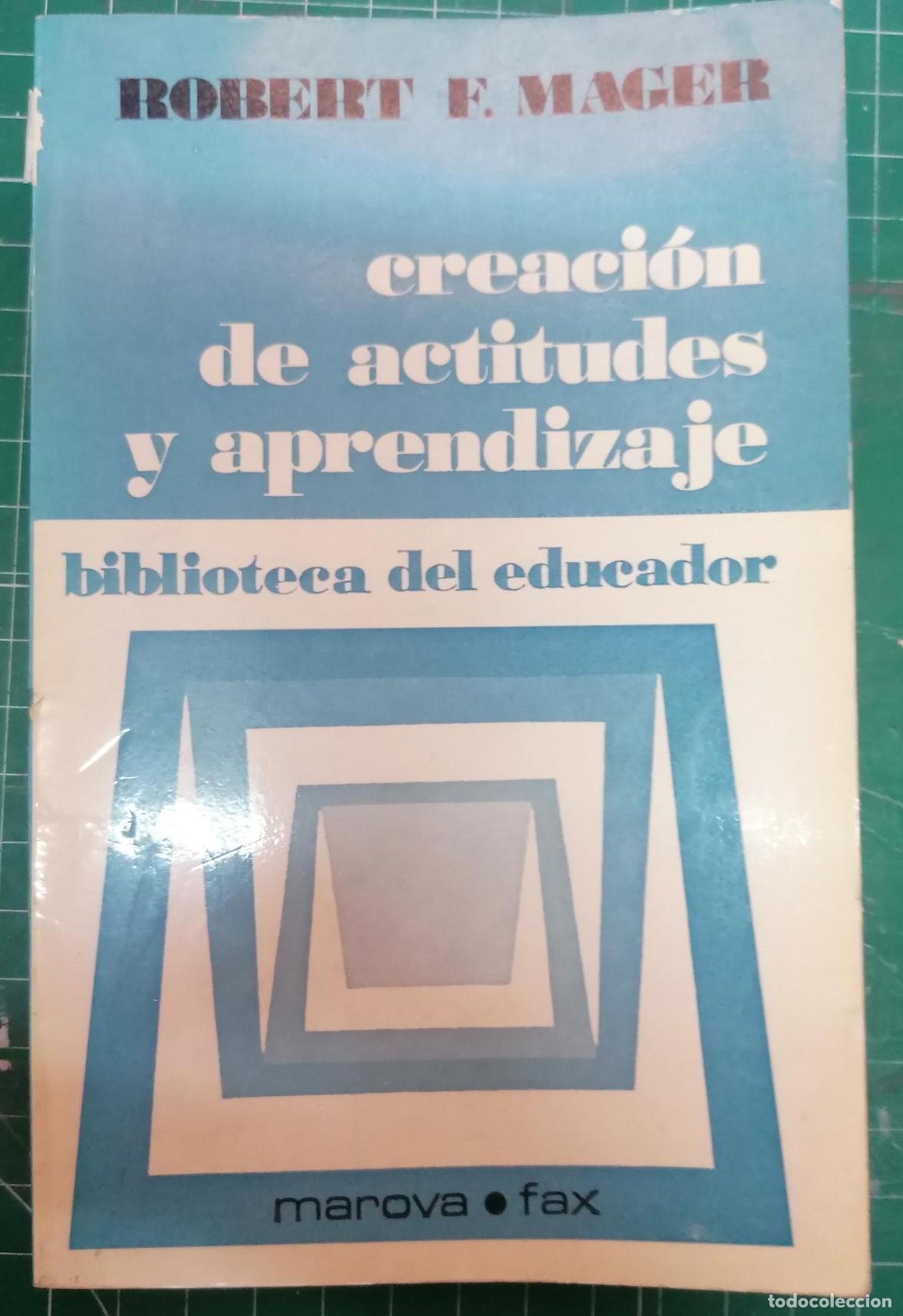 Libros: Mager, Robert F. - CREACI&Oacute;N DE ACTITUDES Y APRENDIZAJE - Foto 1