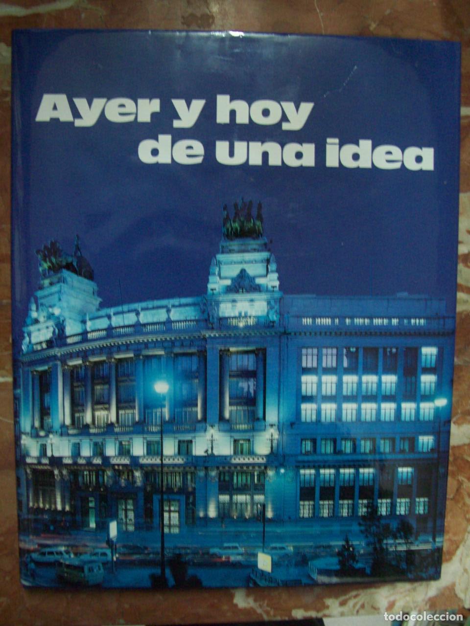Libri di seconda mano: Capitel, Ant&oacute;n, Manuel Llano Gorostiza y Lorenzo L&oacute;pez Sancho - AYER Y HOY DE UNA IDEA
