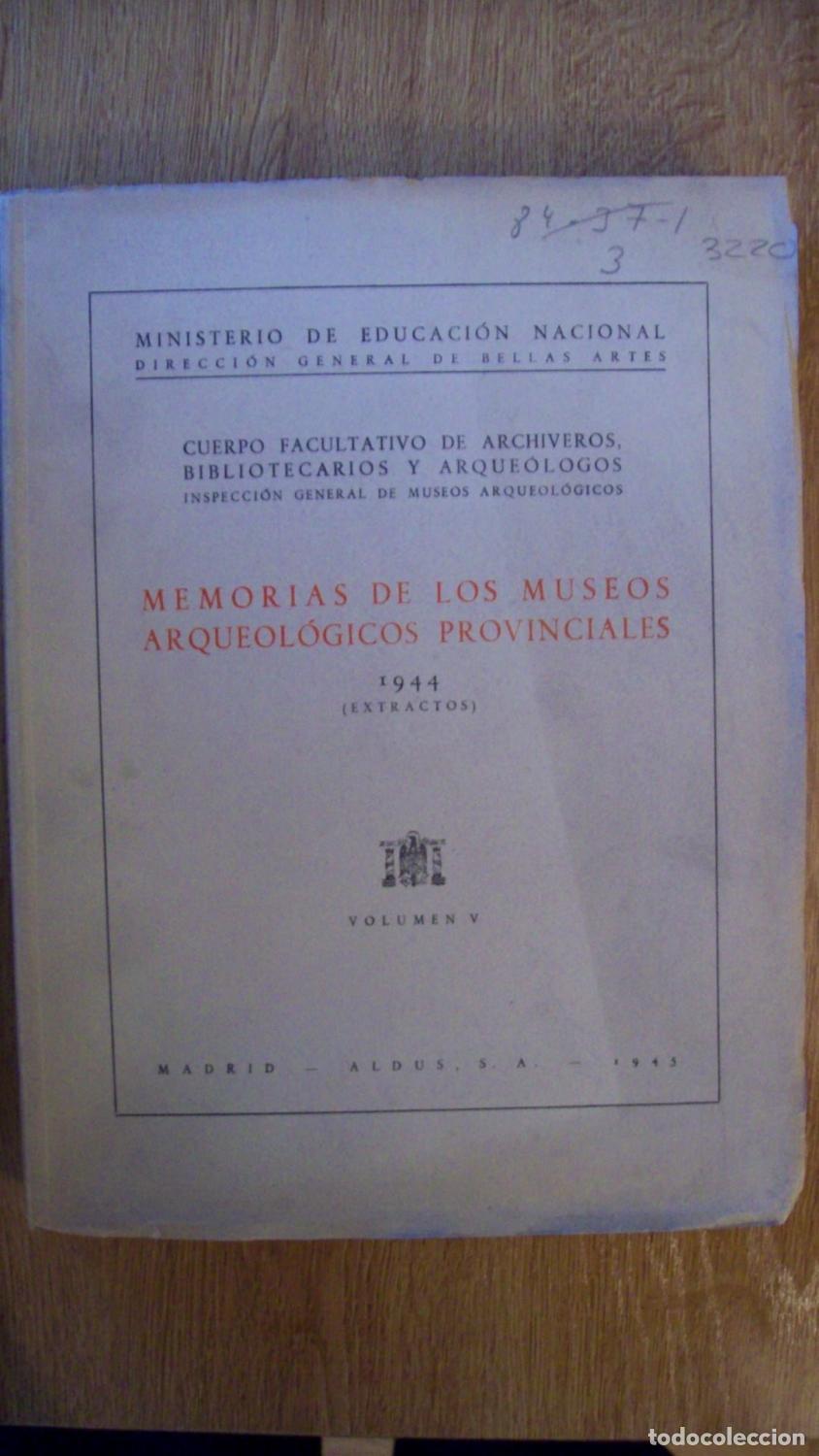 Libri di seconda mano: VV.AA. - MEMORIAS DE LOS MUSEOS ARQUEOL&Oacute;GICOS PROVINCIALES. 1944 (EXTRACTOS). Vol. V