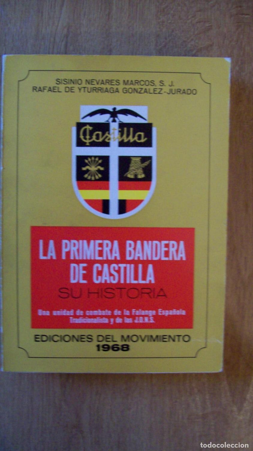 books: Nevares Marcos, Sisinio y Rafael de Yturriaga Gonz&aacute;lez-Jurado - LA PRIMERA BANDERA DE CASTILLA. SU H