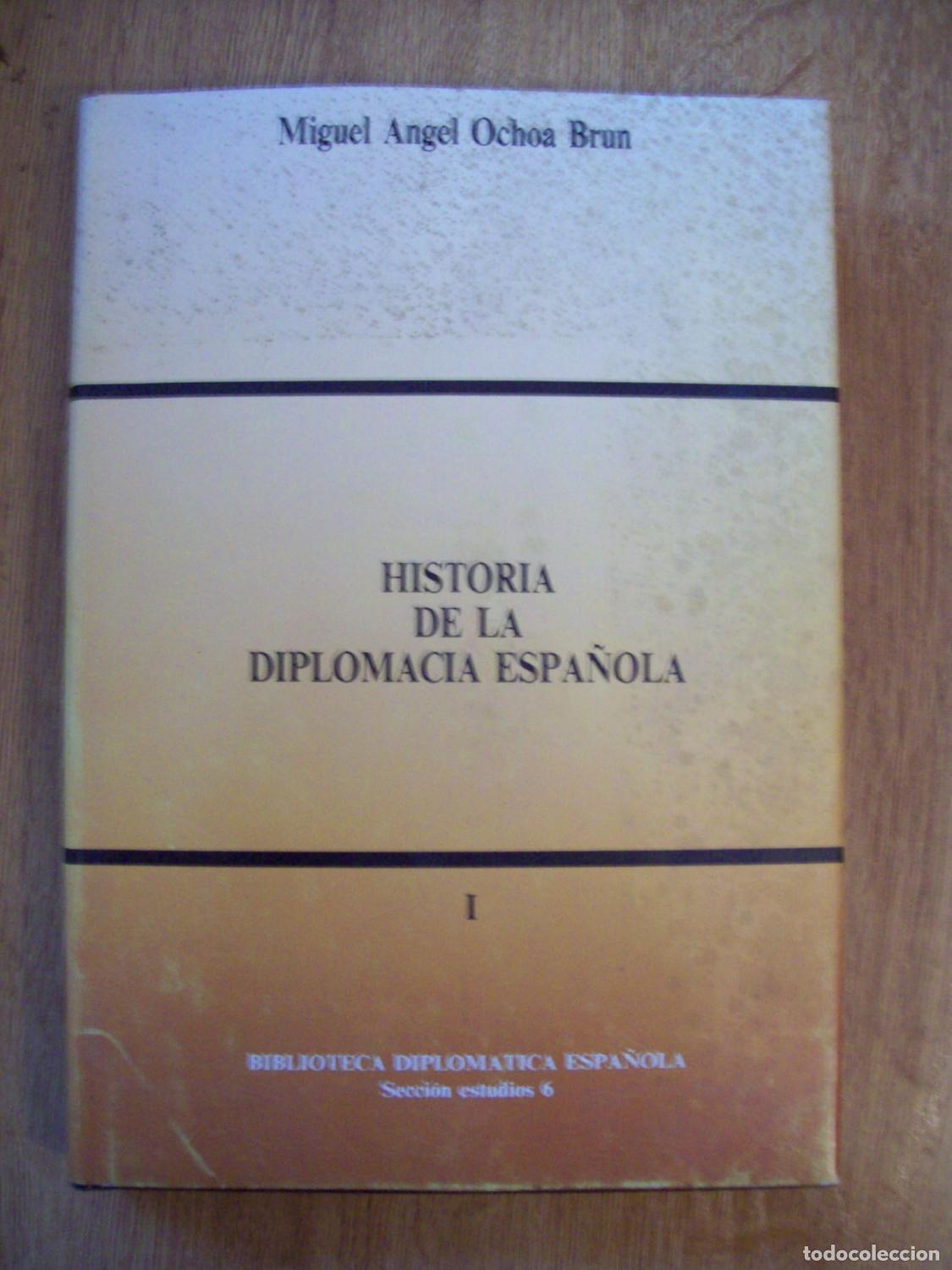 Libros: Ochoa Brun, Miguel Angel - HISTORIA DE LA DIPLOMACIA ESPA&Ntilde;OLA. VOL. I.- LOS OR&Iacute;GENES Y LA EDAD MEDIA