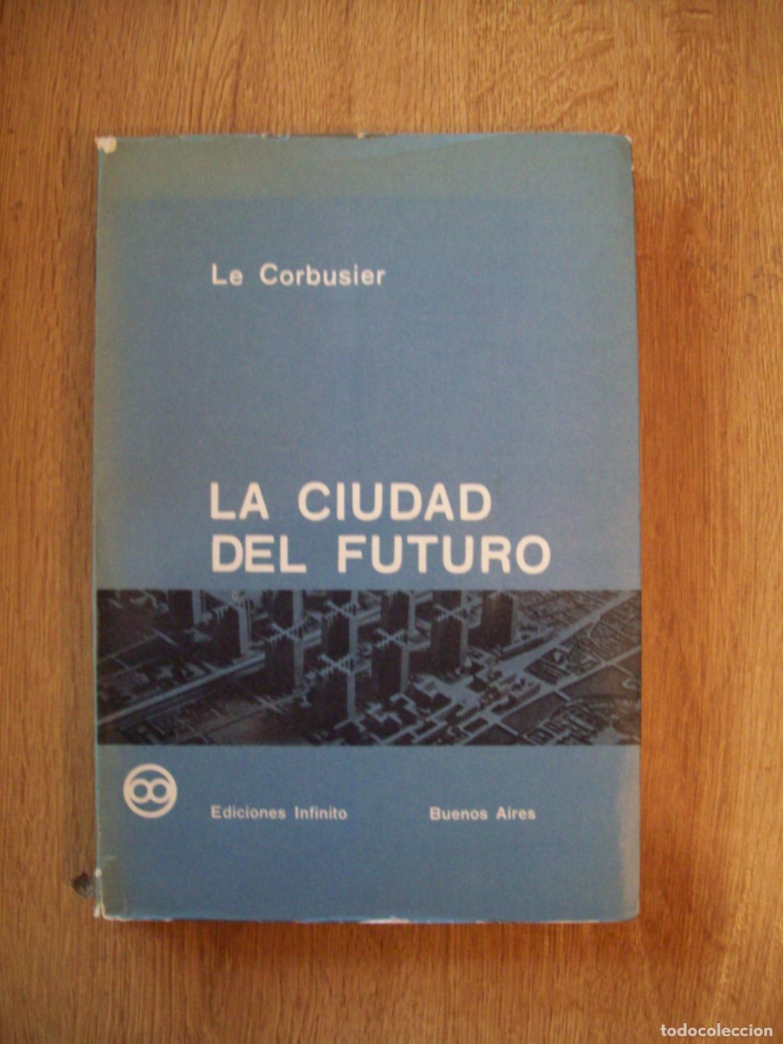 Libros: Le Corbusier - LA CIUDAD DEL FUTURO