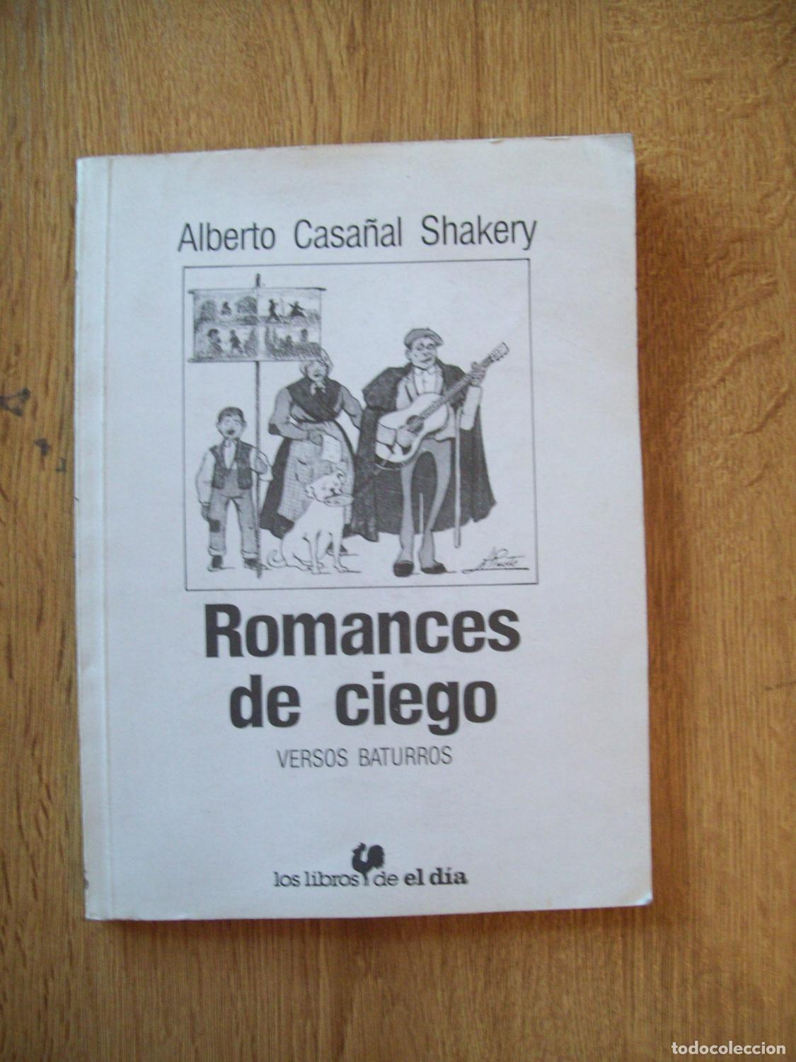 B&uuml;cher: Casa&ntilde;al Shakery, Alberto - ROMANCES DE CIEGO. VERSOS BATURROS