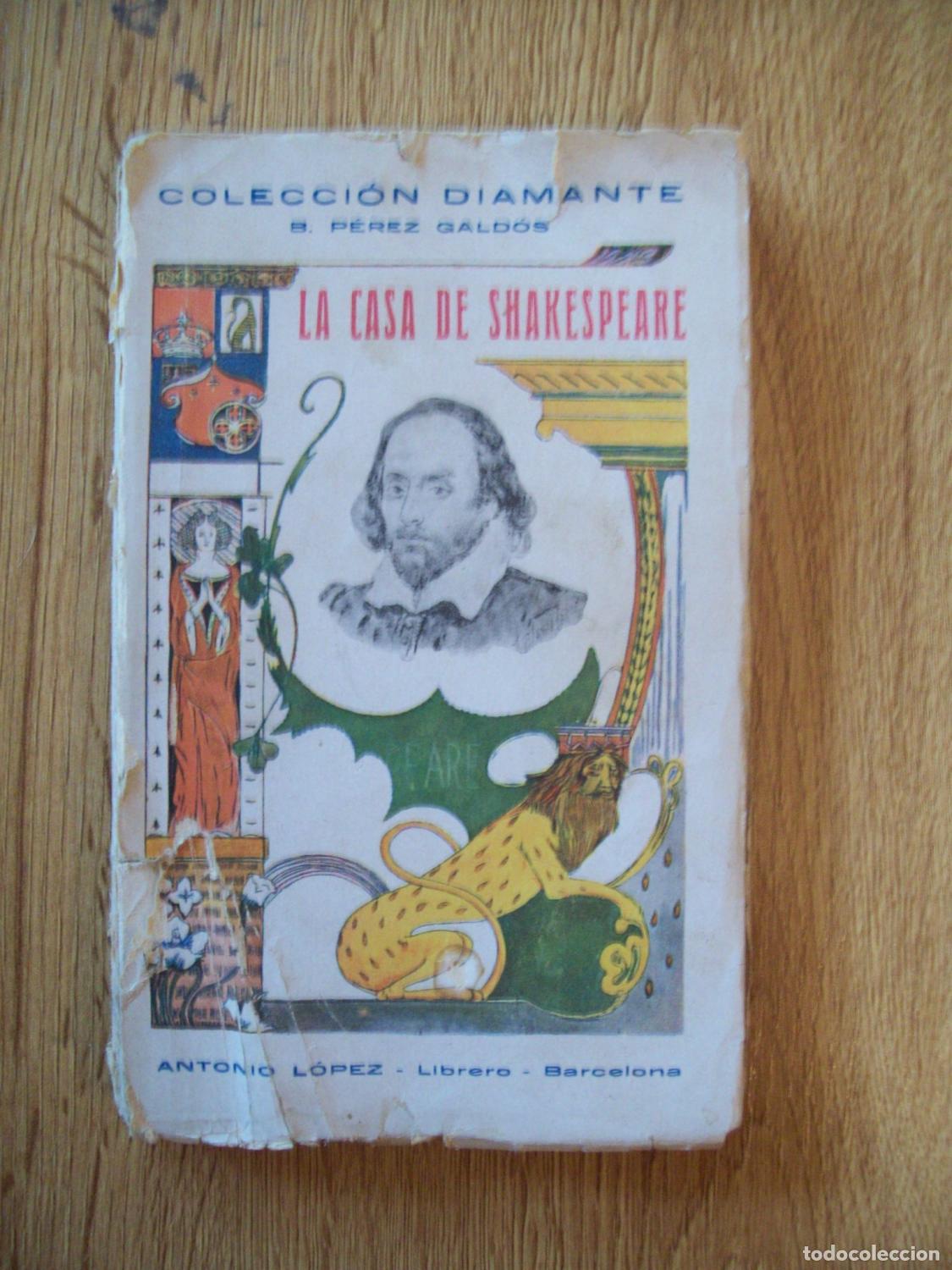 books: P&eacute;rez Gald&oacute;s, Benito - LA CASA DE SHAKESPEARE. PORTUGAL. DE VUELTA A ITALIA