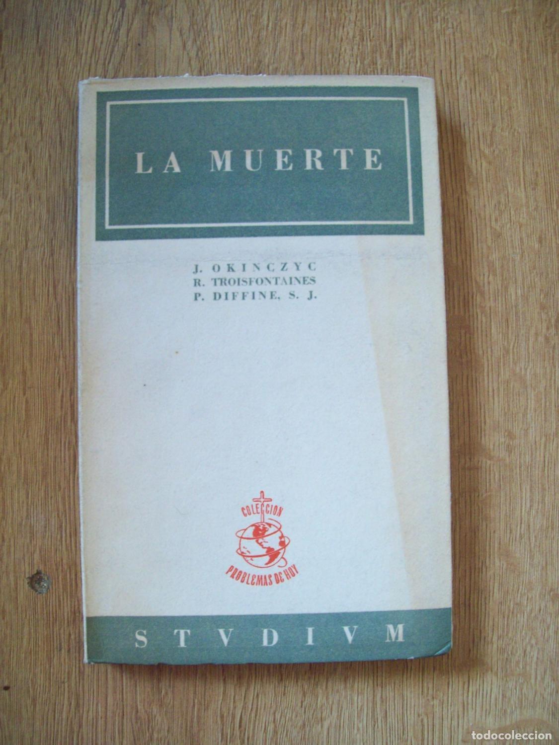 Libros: Okinczyc, J., R. Troisfontaines y P. Diffine - LA MUERTE - Foto 1