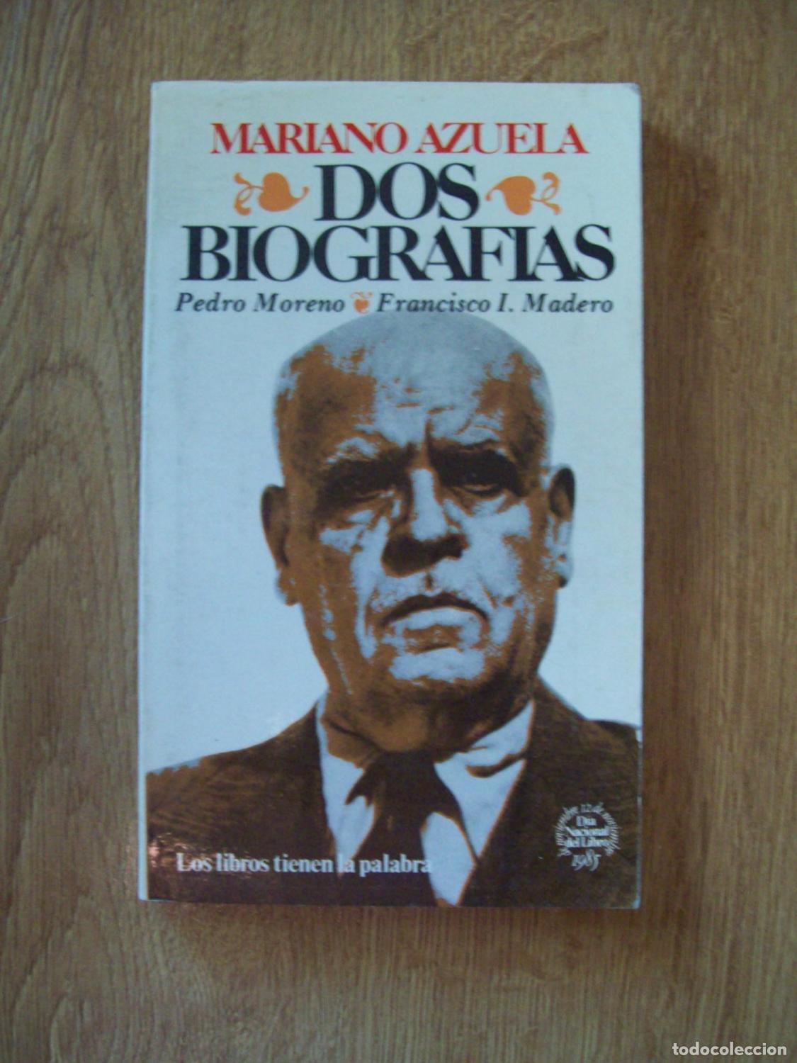 B&uuml;cher: Azuela, Mariano - DOS BIOGRAF&Iacute;AS. PEDRO MORENO / MADERO
