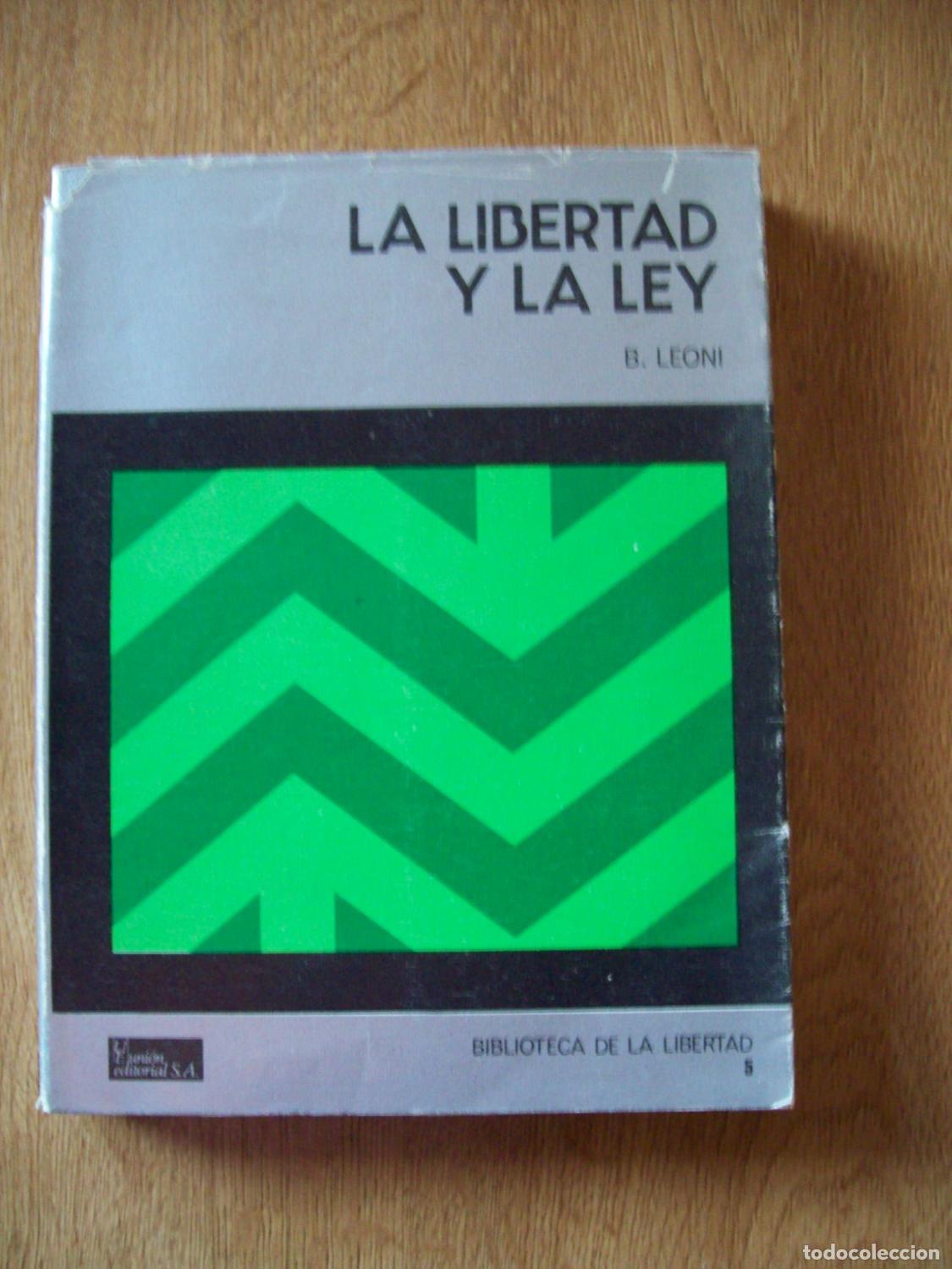 Libros: Leoni, Bruno - LA LIBERTAD Y LA LEY - Foto 1