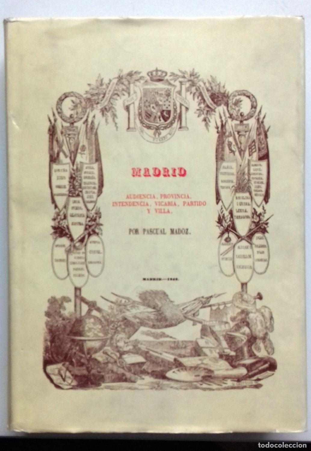 books: Madoz, Pascual - MADRID. AUDIENCIA. PROVINCIA. INTENDENCIA, VICARIA. PARTIDO Y VILLA
