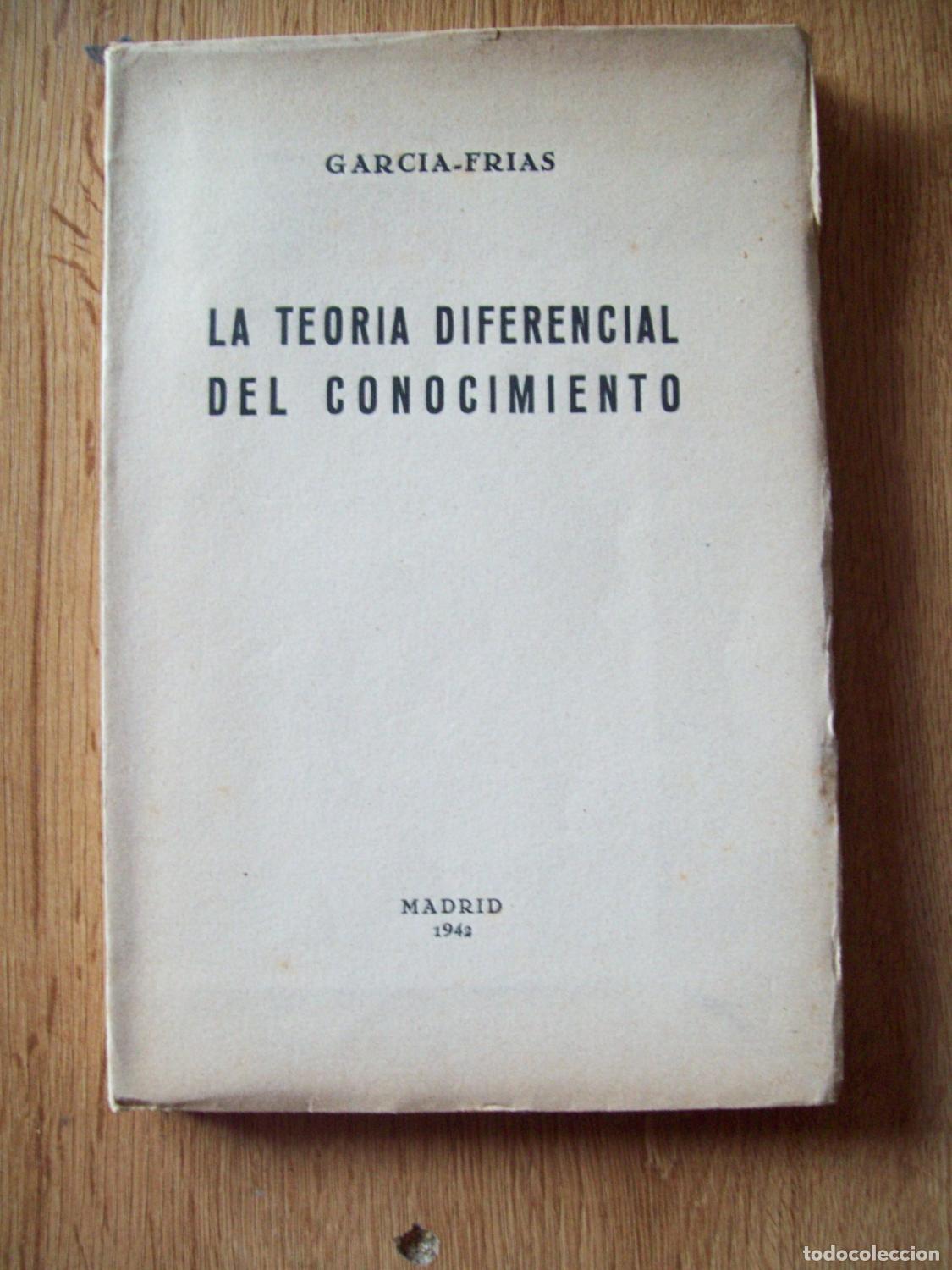 B&uuml;cher: Garc&iacute;a Fr&iacute;as, Juan - LA TEOR&Iacute;A DIFERENCIAL DEL CONOCIMIENTO