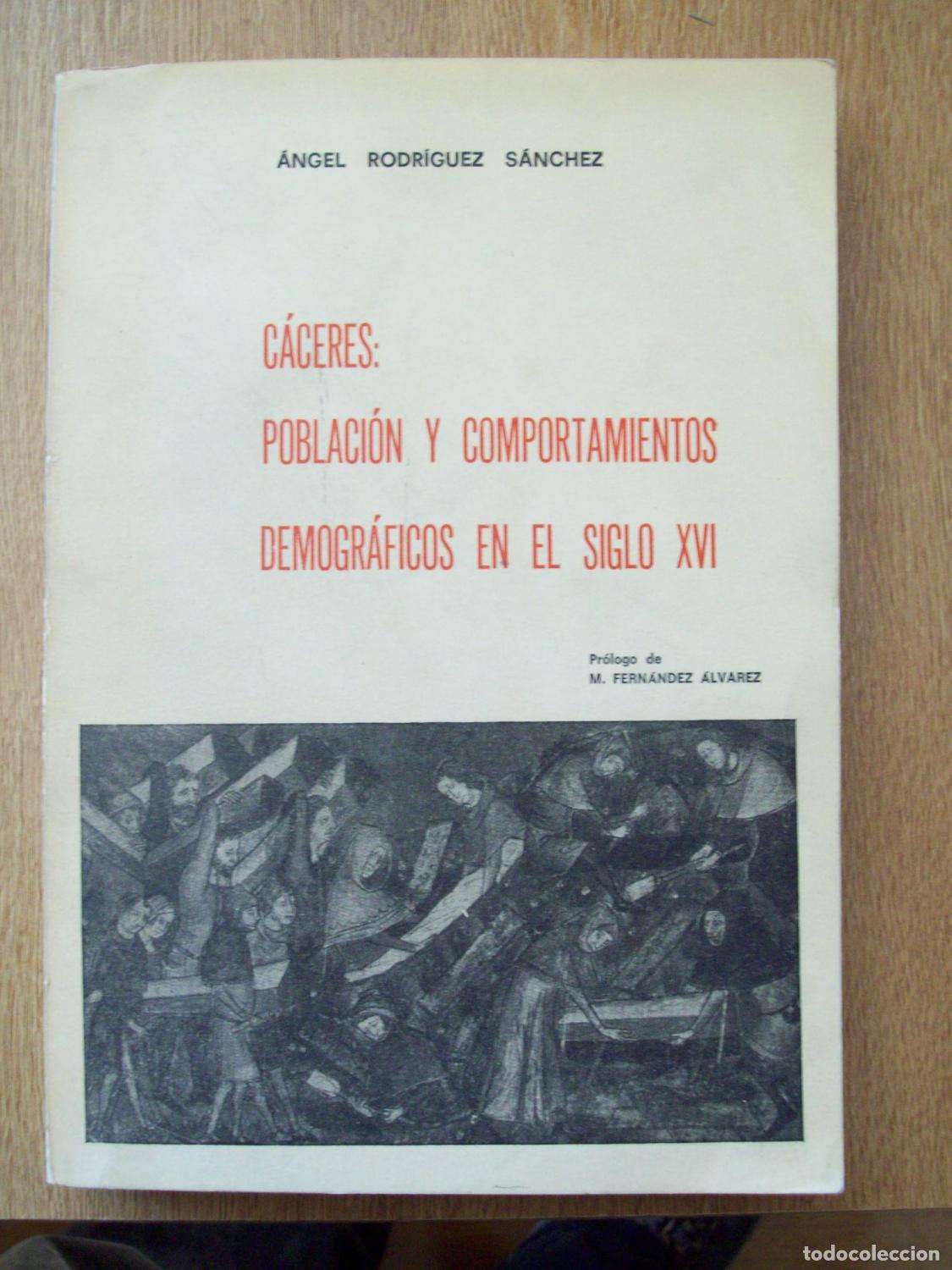 Libri di seconda mano: Rodr&iacute;guez S&aacute;nchez, &Aacute;ngel - C&Aacute;CERES: POBLACI&Oacute;N Y COMPORTAMIENTOS DEMOGR&Aacute;FICOS EN EL SIGLO XVI