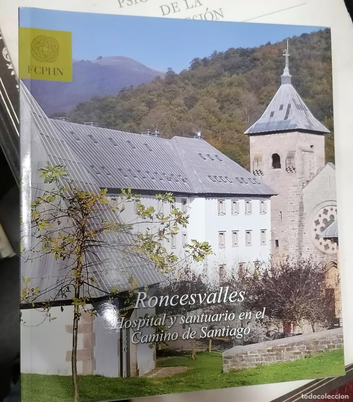books: Mart&iacute;nez de Aguirre, Javier, Leopoldo Gil Cornet y Mercedes Orbe Sivatte - RONCESVALLES. HOSPITAL Y