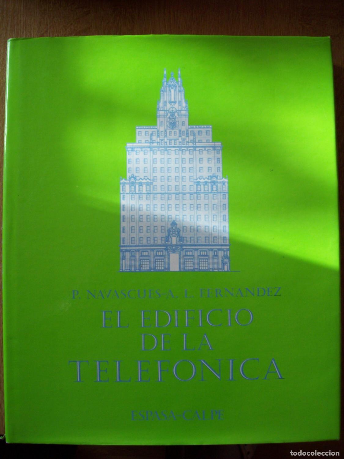 Livros em segunda m&atilde;o: Navascu&eacute;s, Pedro y &Aacute;ngel Luis Fern&aacute;ndez - EL EDIFICIO DE LA TELEF&Oacute;NICA