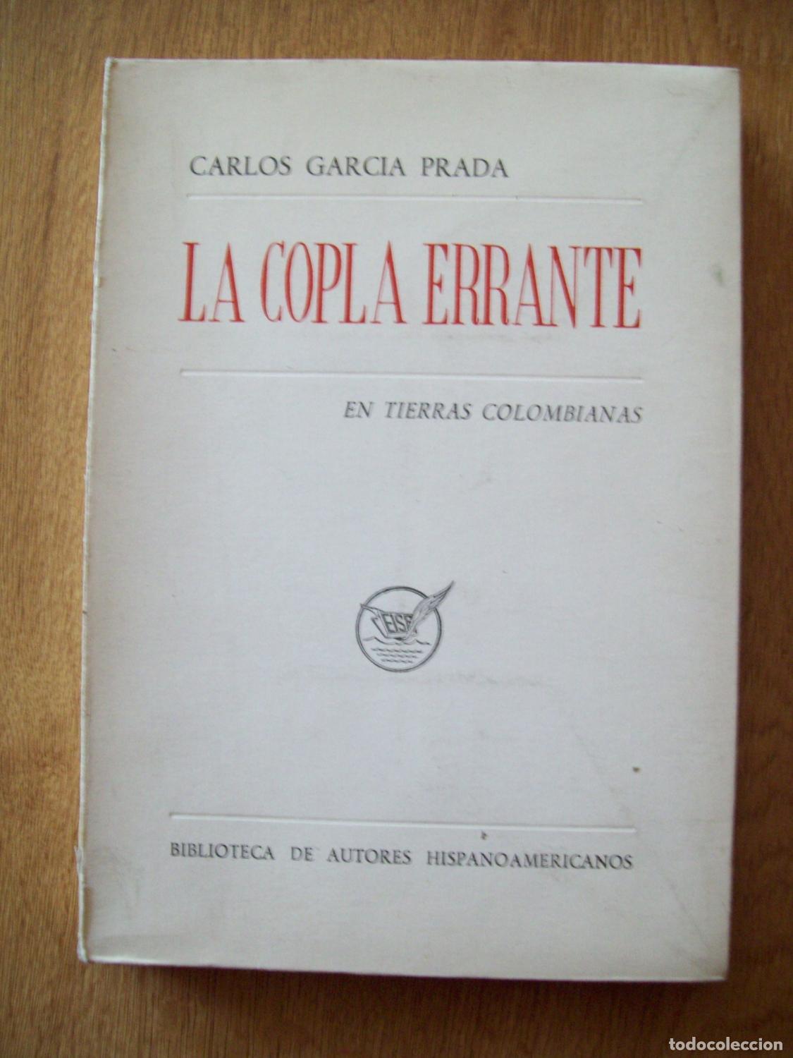 Libri di seconda mano: Garc&iacute;a Prada, Carlos (Introducci&oacute;n, selecci&oacute;n y arreglo) - LA COPLA ERRANTE. EN TIERRAS COLOMBIANAS