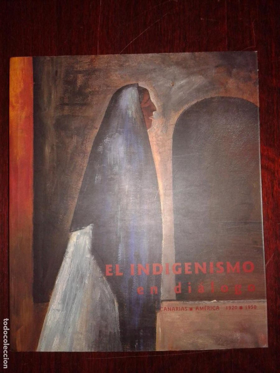 B&uuml;cher: VV.AA. - EL INDIGENISMO EN DI&Aacute;LOGO. CANARIAS. AM&Eacute;RICA. 1920-1950