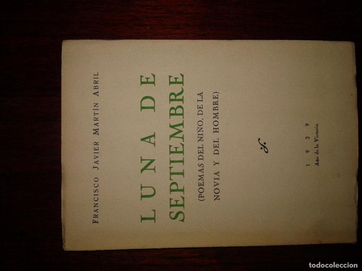 B&uuml;cher: Mart&iacute;n Abril, Francisco Javier - LUNA DE SEPTIEMBRE (POEMAS DEL NI&Ntilde;O, DE LA NOVIA Y DEL HOMBRE)