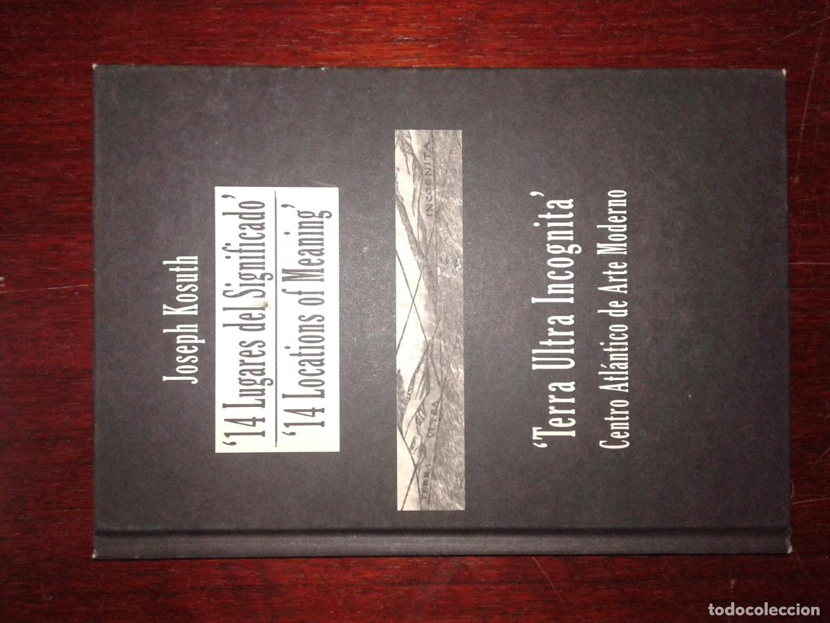 Libros: Kosuth, Joseph - TERRA ULTRA INCOGNITA 2. 14 LUGARES DEL SIGNIFICADO
