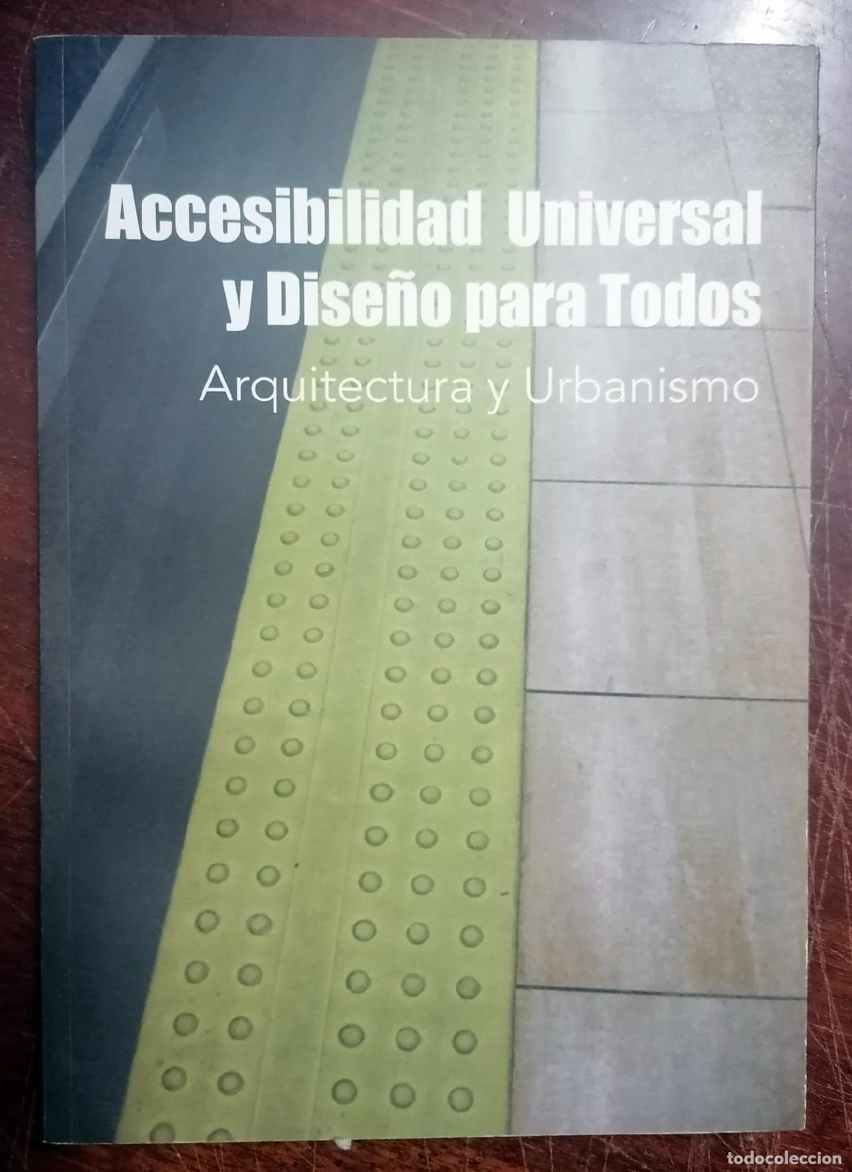 Libri di seconda mano: VV.AA. - ACCESIBILIDAD UNIVERSAL Y DISE&Ntilde;O PARA TODOS. ARQUITECTURA Y URBANISMO