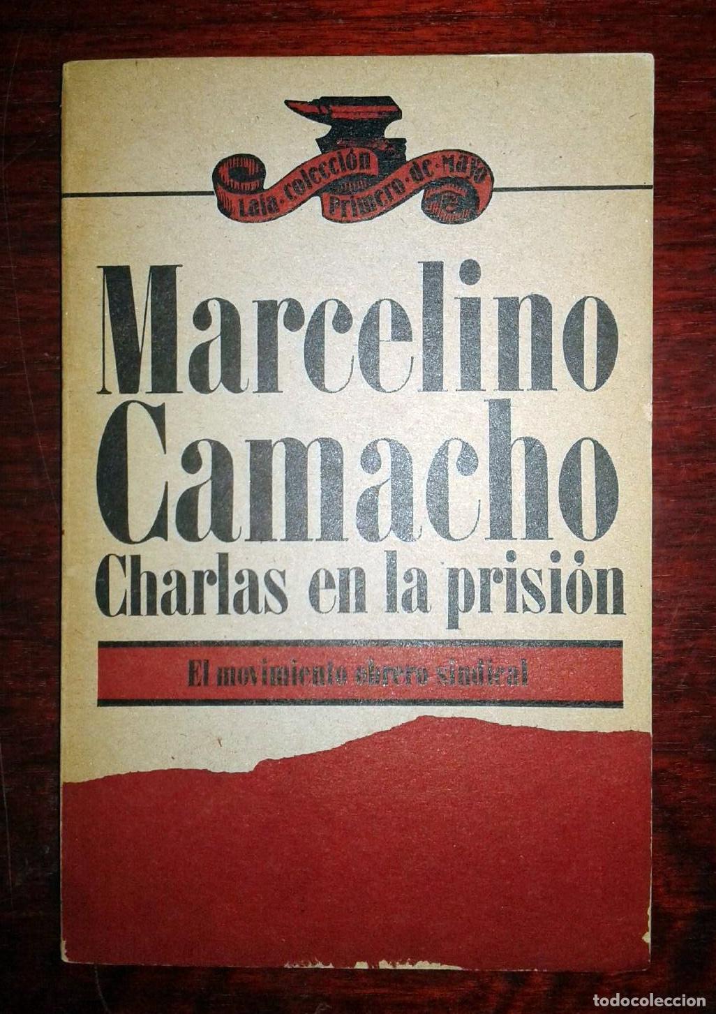 Libri di seconda mano: Camacho, Marcelino - CHARLAS EN LA PRISI&Oacute;N. EL MOVIMIENTO OBRERO SINDICAL