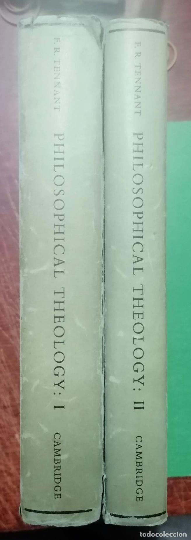 Livres: Tennant, F. R. - PHILOSOPHICAL THEOLOGY. 2 VOL