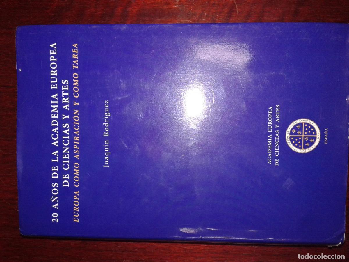 Livros em segunda m&atilde;o: Rodr&iacute;guez, Joaqu&iacute;n - 20 A&Ntilde;OS DE LA ACADEMIA EUROPEA DE CIENCIAS Y ARTES. EUROPA COMO ASPIRACI&Oacute;N Y CO